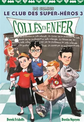Couverture du produit · Le Club des Super-Héros, 3 : Collés en enfer