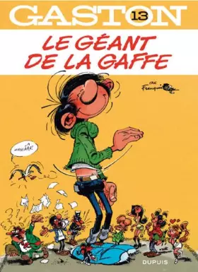 Couverture du produit · Gaston - tome 13 - Le géant de la gaffe