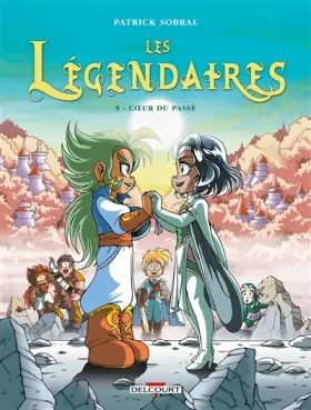 Couverture du produit · Les Légendaires, Tome 5 : Coeur du passé