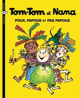 Couverture du produit · Tom-Tom et Nana, Tome 20 : Poux, papous et pas papous