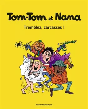 Couverture du produit · Tom-Tom et Nana, Tome 26: Tremblez, carcasses !