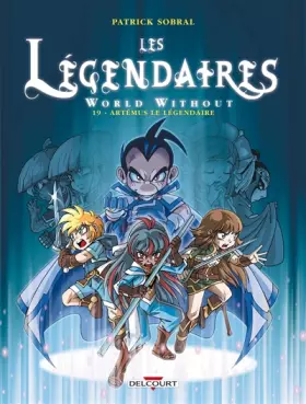 Couverture du produit · Les Légendaires T19: World Without : Artémus le Légendaire