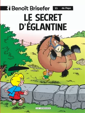 Couverture du produit · Benoît Brisefer, tome 11 Le Secret d'Eglantine