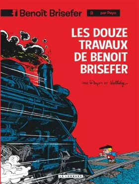 Couverture du produit · Benoît Brisefer, tome 3 : Les Douze Travaux de Benoît Brisefer