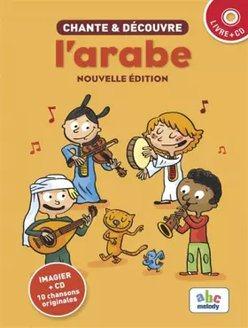 Couverture du produit · CHANTE ET DECOUVRE L'ARABE (Nouvelle édition)