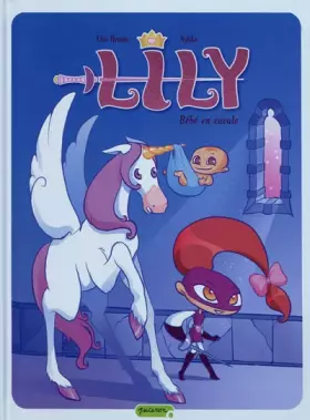 Couverture du produit · Lily, Tome 3 : Bebe en cavale [Cartonné]