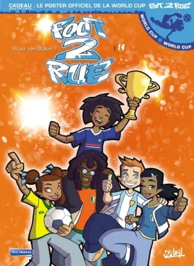 Couverture du produit · Foot 2 rue T14 Allez les Bleus: World Cup