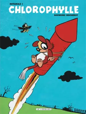 Couverture du produit · Intégrale Chlorophylle - Tome 1 - Intégrale Chlorophylle 1