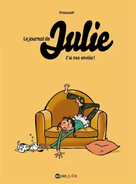 Couverture du produit · Le journal de Julie, Tome 02: J'ai pas enviiie !