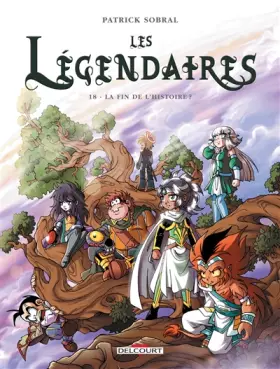Couverture du produit · Les Légendaires, tome 18 : La Fin de l'histoire