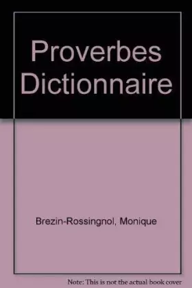 Couverture du produit · Dictionnaire Des Proverbes Francais/Anglais : Dictionary Of Proverbs English/French