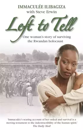 Couverture du produit · Left to Tell: One Woman's Story of Surviving the Rwandan Genocide