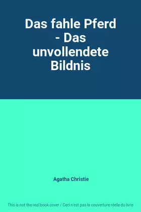 Couverture du produit · Das fahle Pferd - Das unvollendete Bildnis