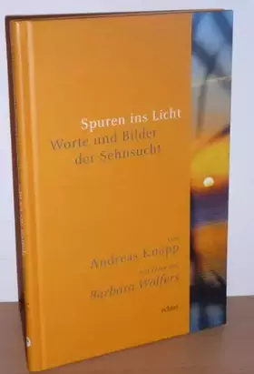 Couverture du produit · Spuren ins Licht: Worte und Bilder der Sehnsucht