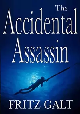 Couverture du produit · The Accidental Assassin: An International Thriller: An International Thriller