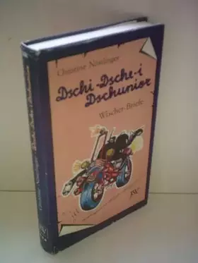 Couverture du produit · Christine Nöstlinger: Dschi-Dsche-i Dschunior - Wischer Briefe