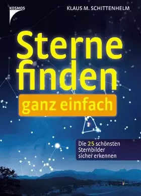 Couverture du produit · Sterne finden - ganz einfach: Die 25 schönsten Sternbilder sicher erkennen