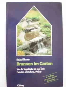 Couverture du produit · Brunnen im Garten - Von der Vogeltränke bis zum Teich - Funktion, Gestaltung, Anlage