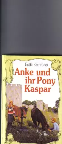Couverture du produit · Anke und ihr Pony Kaspar.
