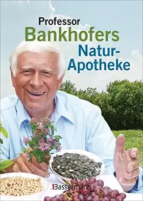 Couverture du produit · Professor Bankhofers Natur-Apotheke
