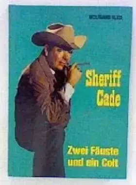 Couverture du produit · Sheriff Cade. Zwei Fäuste und ein Colt