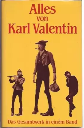 Couverture du produit · Alles von Karl Valentin Das Gesamtwerk in einem Band