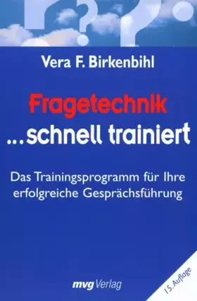 Couverture du produit · Fragetechnik schnell trainiert: Das Trainingsprogramm für Ihre erfolgreiche Gesprächsführung