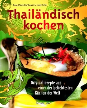 Couverture du produit · Thailändisch kochen: Originalrezepte aus einer der beliebtesten Küchen der Welt