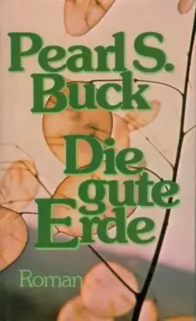 Couverture du produit · Die gute Erde: Roman (Sonderreihe)