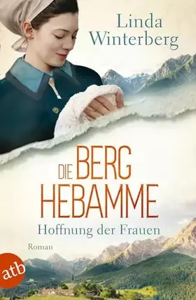 Couverture du produit · Die Berghebamme – Hoffnung der Frauen: Roman (Kinder-der-Berge-Saga, Band 1)