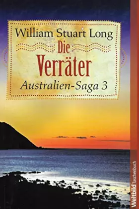 Couverture du produit · Die Verräter (Australien-Saga, Band 3)