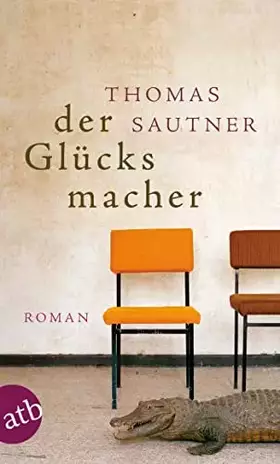 Couverture du produit · Der Glücksmacher: Roman