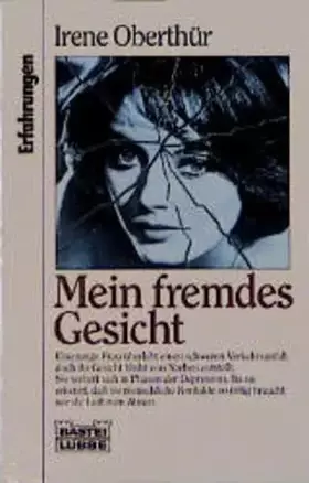 Couverture du produit · Mein fremdes Gesicht (Erfahrungen. Bastei Lübbe Taschenbücher)