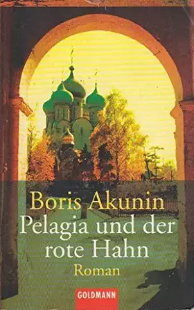Couverture du produit · Pelagia und der rote Hahn. Roman (Goldmann Allgemeine Reihe)
