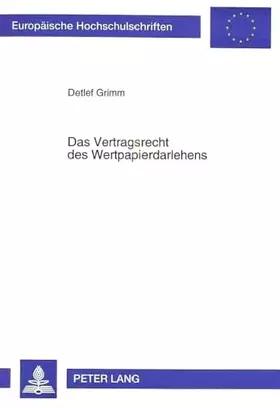 Couverture du produit · Das Vertragsrecht des Wertpapierdarlehens: Dissertationsschrift (Europäische Hochschulschriften Recht: Reihe 2: Rechtswissensch