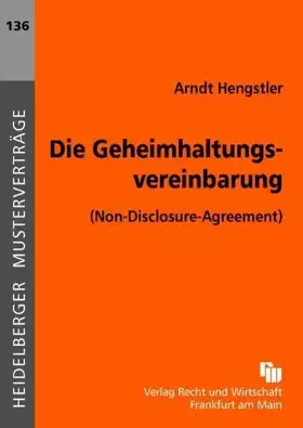 Couverture du produit · Die Geheimhaltungsvereinbarung: (Non-Disclosure-Agreement) (Heidelberger Musterverträge)