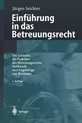 Couverture du produit · Einführung in das Betreuungsrecht: Ein Leitfaden für Praktiker des Betreuungsrechts, Heilberufe und Angehörige von Betreuten