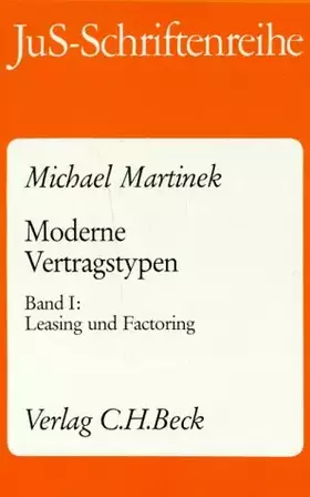 Couverture du produit · Moderne Vertragstypen Band I. Leasing und Factoring. (JuS-Schriftenreihe: Schriftenreihe der Juristischen Schulung, Band 109)