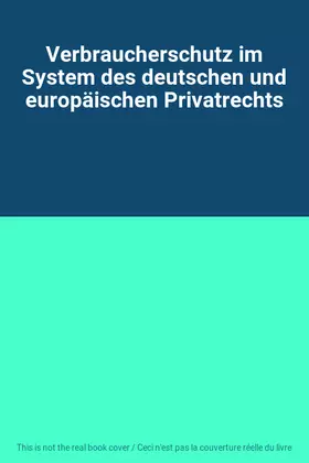 Couverture du produit · Verbraucherschutz im System des deutschen und europäischen Privatrechts