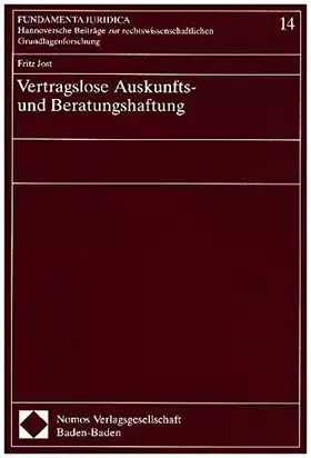 Couverture du produit · Vertragslose Auskunfts- und Beratungshaftung (Fundamenta Juridica: Hannoversche Beiträge zur rechtswissenschaftlichen Grundlage