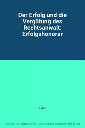 Couverture du produit · Der Erfolg und die Vergütung des Rechtsanwalt: Erfolgshonorar