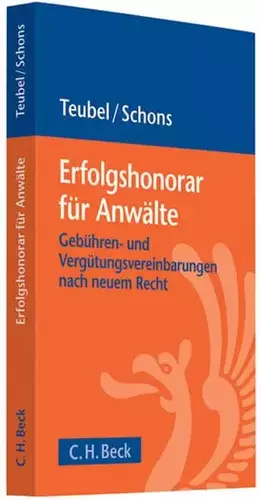 Couverture du produit · Erfolgshonorar für Anwälte: Gebühren- und Vergütungsvereinbarungen nach neuem Recht