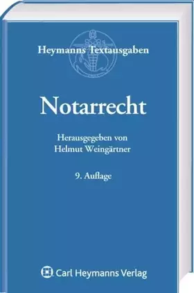 Couverture du produit · Notarrecht: Bundeseinheitliche Vorschriften, Gesetze, Verordnungen, Erlasse, Merkblätter