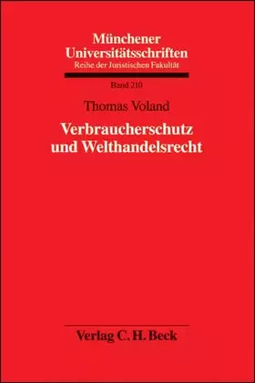 Couverture du produit · Verbraucherschutz und Welthandelsrecht (Münchener Universitätsschriften: Reihe der Juristischen Fakultät, Band 210)