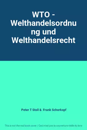 Couverture du produit · WTO - Welthandelsordnung und Welthandelsrecht