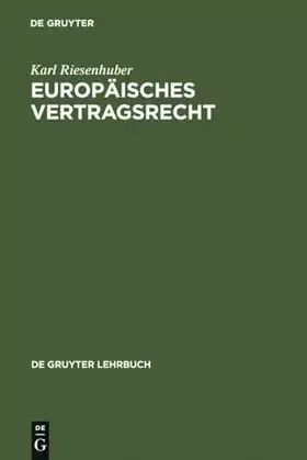 Couverture du produit · Europäisches Vertragsrecht: Neu Bearneitete Auflage (De Gruyter Lehrbuch, Band 2)