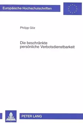Couverture du produit · Die beschränkte persönliche Verbotsdienstbarkeit: Dissertationsschrift (Europäische Hochschulschriften Recht: Reihe 2: Rechtswi