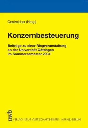 Couverture du produit · Konzernbesteuerung: Beiträge zu einer Ringveranstaltung an der Universität Göttingen im Sommersemester 2004.