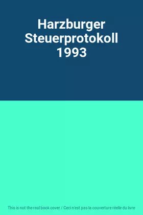 Couverture du produit · Harzburger Steuerprotokoll 1993
