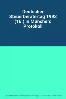Couverture du produit · Deutscher Steuerberatertag 1993 (16.) in München: Protokoll